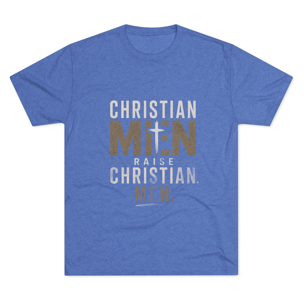 Christian Men Tee — "Christian Men Raise Christian Men." Inspirational Faith Shirt