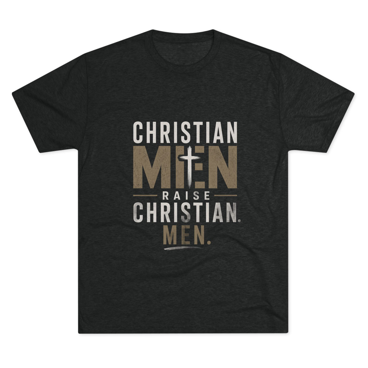 Christian Men Tee — "Christian Men Raise Christian Men." Inspirational Faith Shirt